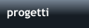 progetti